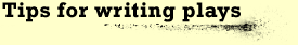 Tips for writing plays